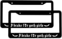 Thumbnail principal de I Brake for Goth Girls License Plate Frame 2Pcs 🏷️