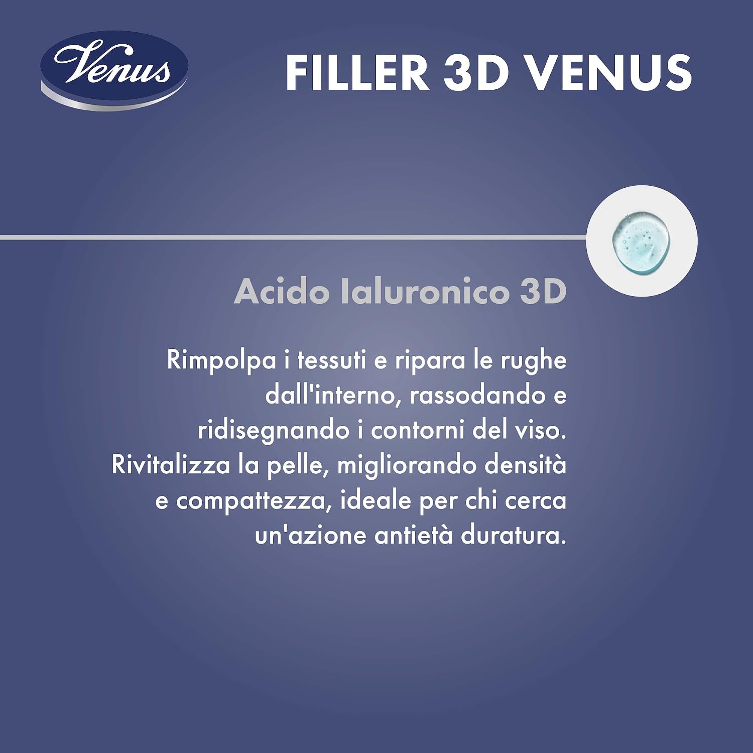 Thumbnail 2 de Venus Filler 3D Anti-Età Rimpolpante Quotidiano con Acido Ialuronico 3D, 50 ml