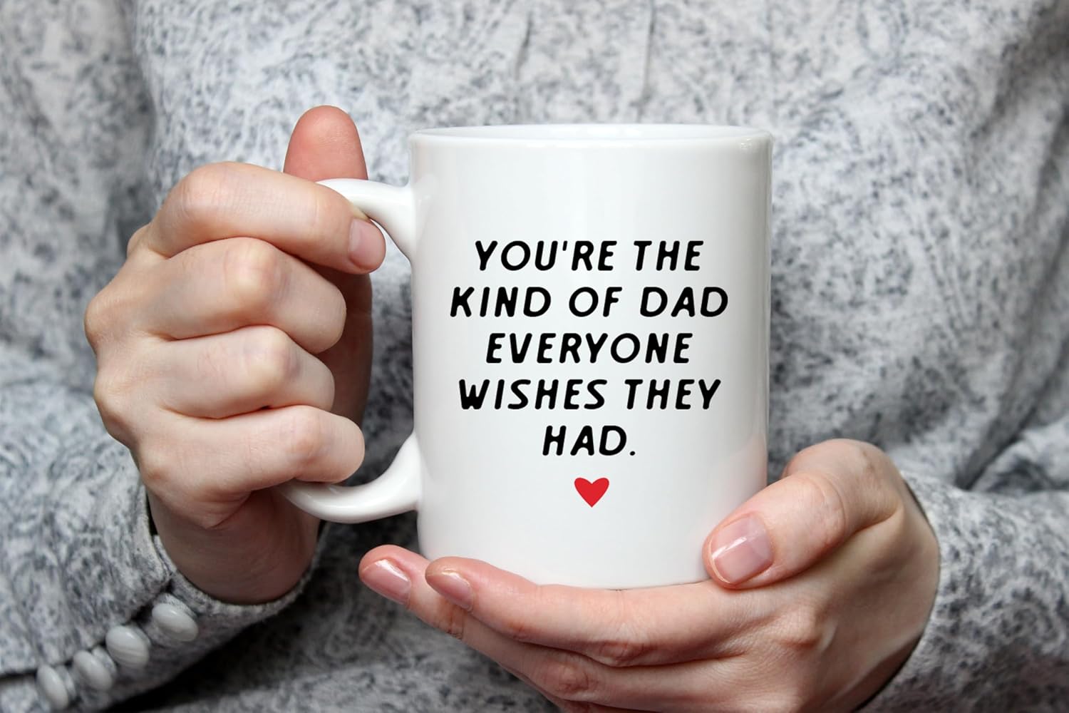 Thumbnail 3 de Pickhut You're The Kind of Dad That Everyone Wishes They Had 11oz Coffee Mug