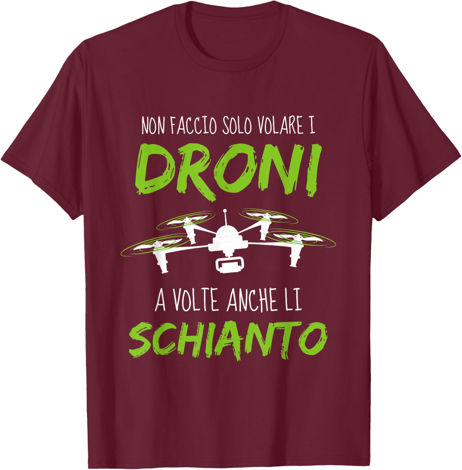 Detalle 2 de Schianto I Droni - Frasi divertenti Droni. Pilota di Drone Maglietta