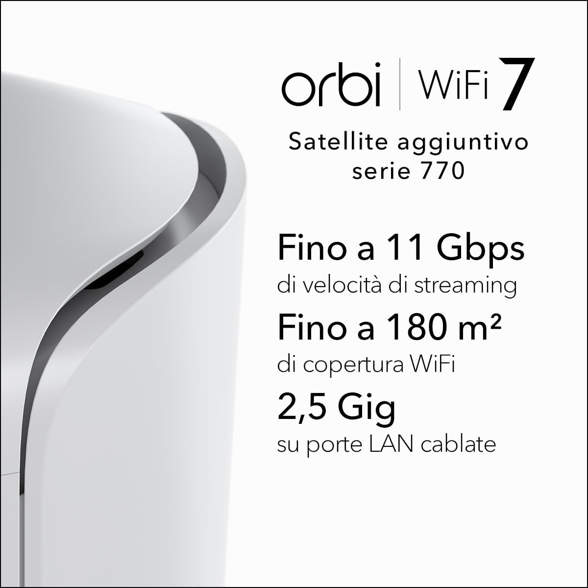 Detalle 2 de NETGEAR Orbi Serie 770 Satellite WiFi 7