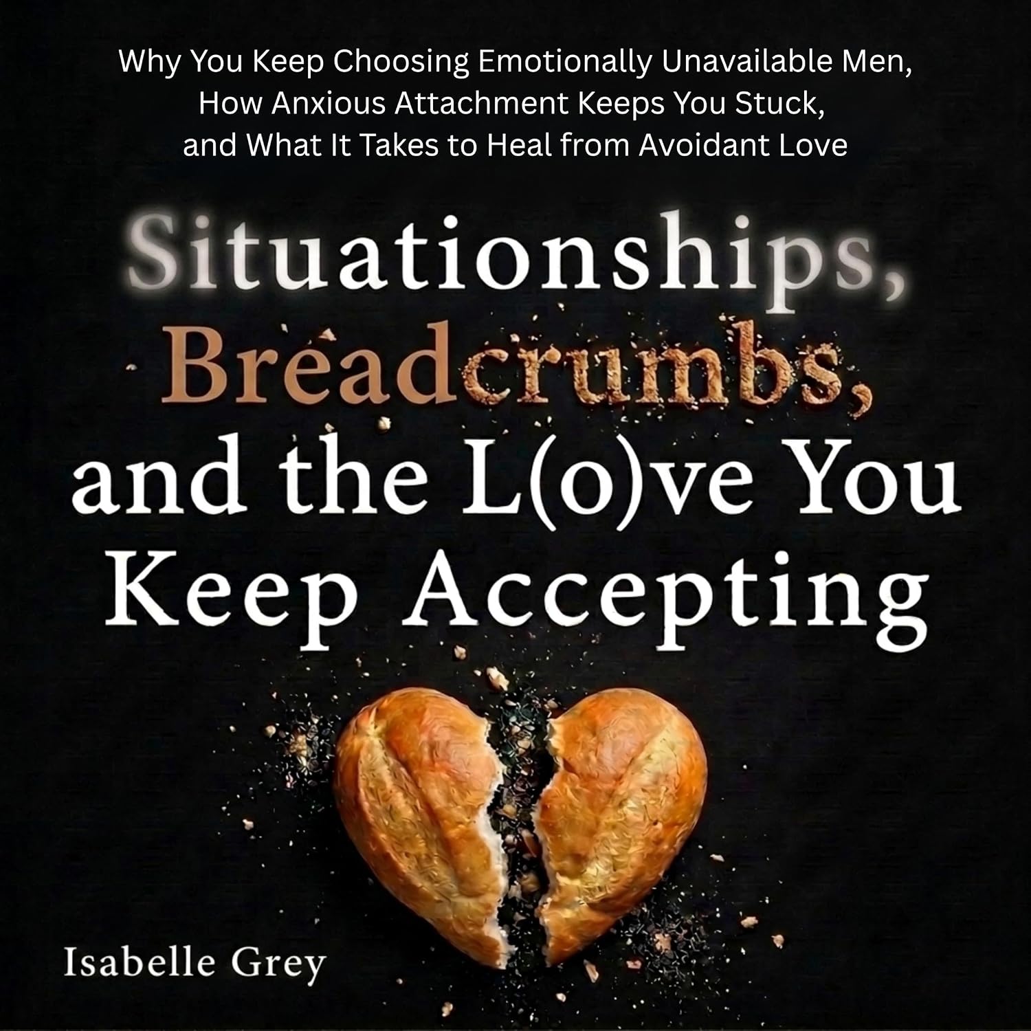 Detalle de Isabelle Grey, Situationships, Breadcrumbs, and the Love You Keep Accepting Audiobook