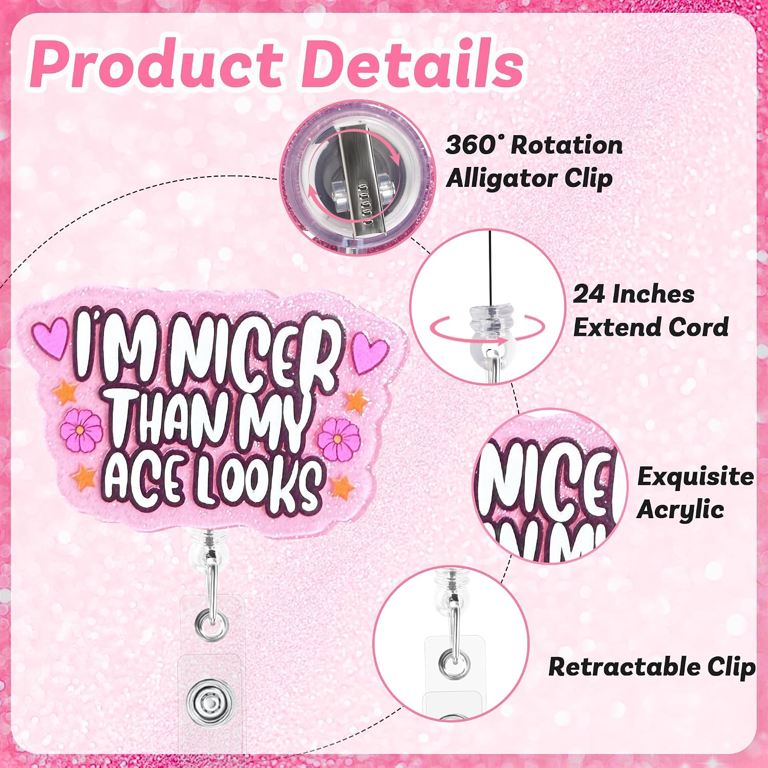 Detalle de I'm Nicer Than My Face Looks Acrylic Badge Reel