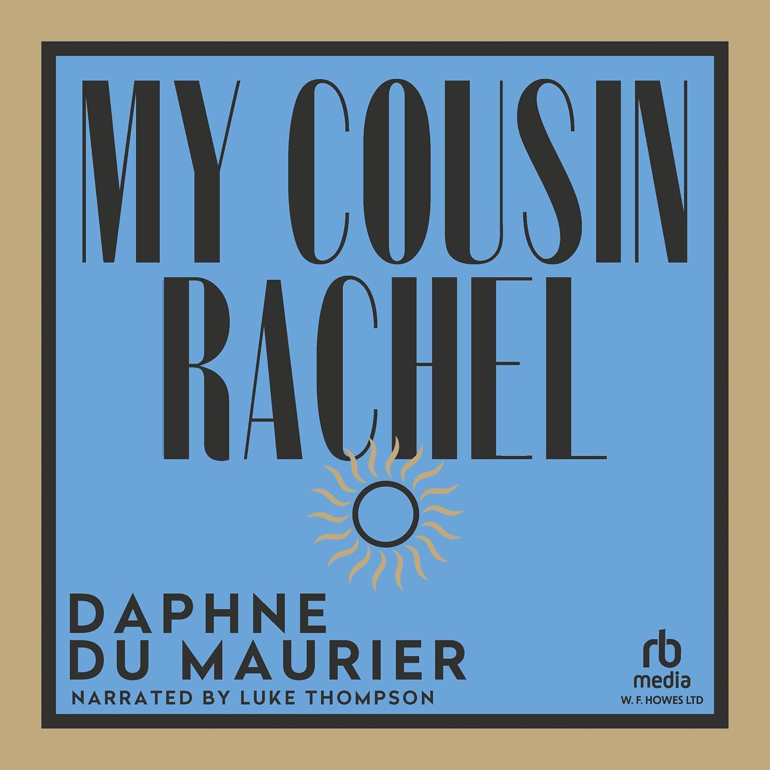 Detalle de My Cousin Rachel audiobook by Daphne du Maurier, unabridged, narrated by Luke Thompson
