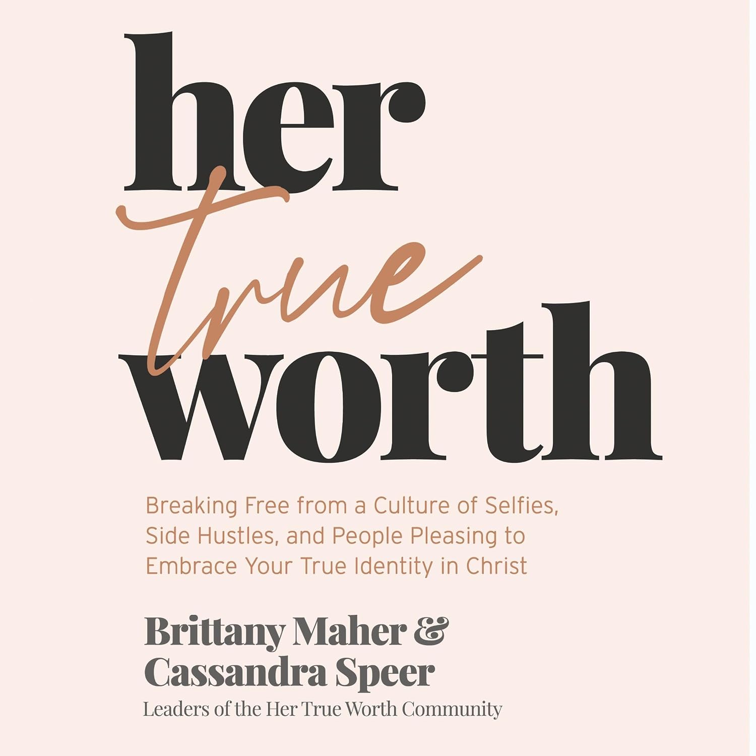 Detalle de Her True Worth: Breaking Free from a Culture of Selfies, Side Hustles, and People Pleasing to Embrace Your True Identity in Christ Audiobook
