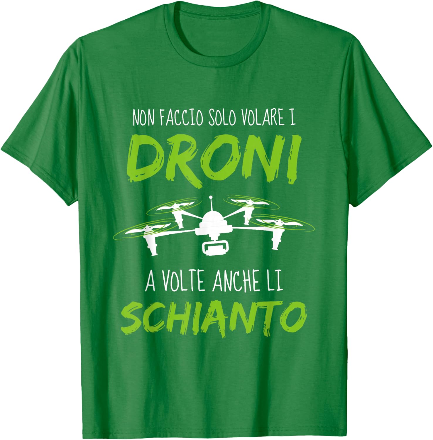 Detalle de Schianto I Droni - Frasi divertenti Droni. Pilota di Drone Maglietta