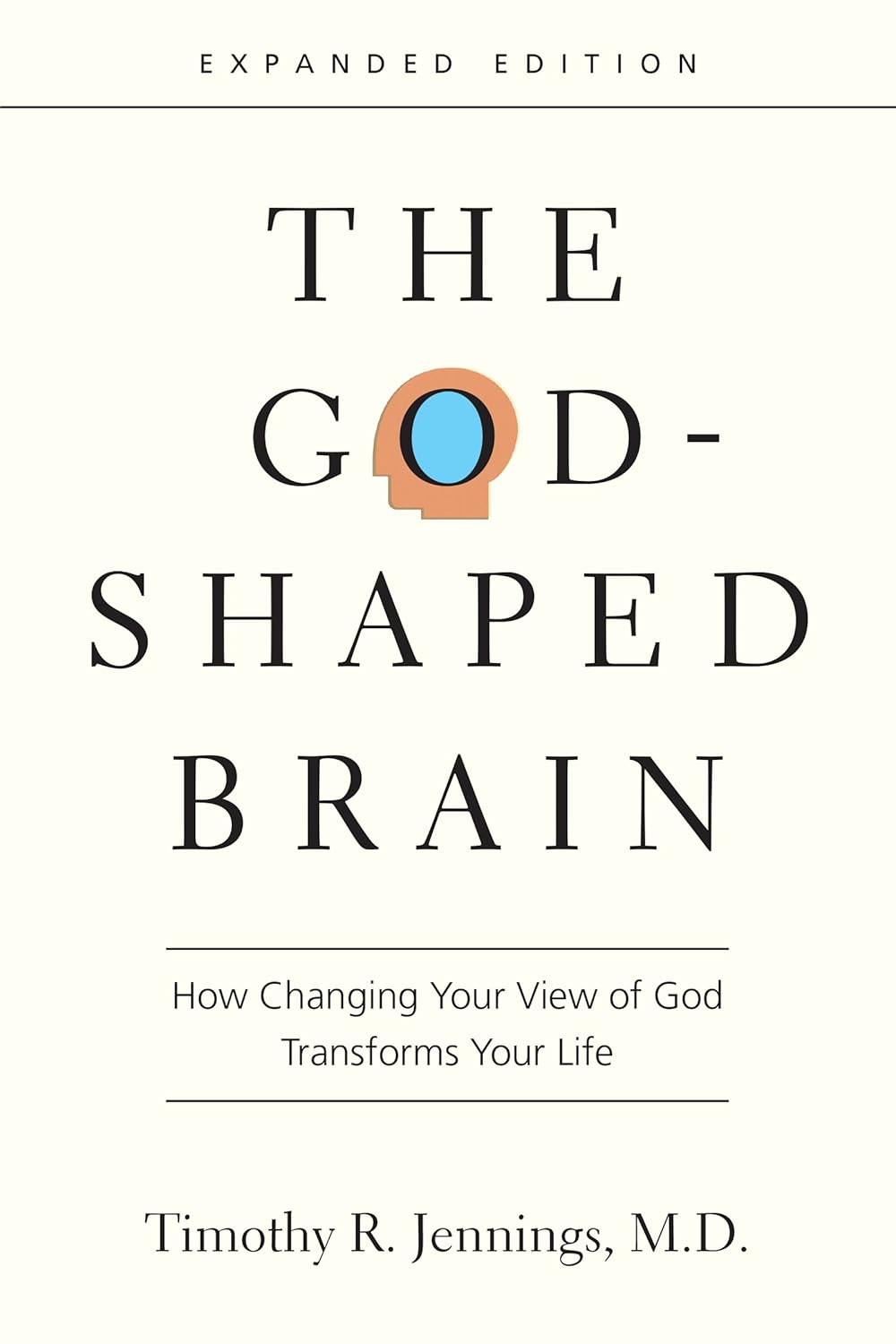 Detalle de The God-Shaped Brain: How Changing Your View of God Transforms Your Life, Paperback