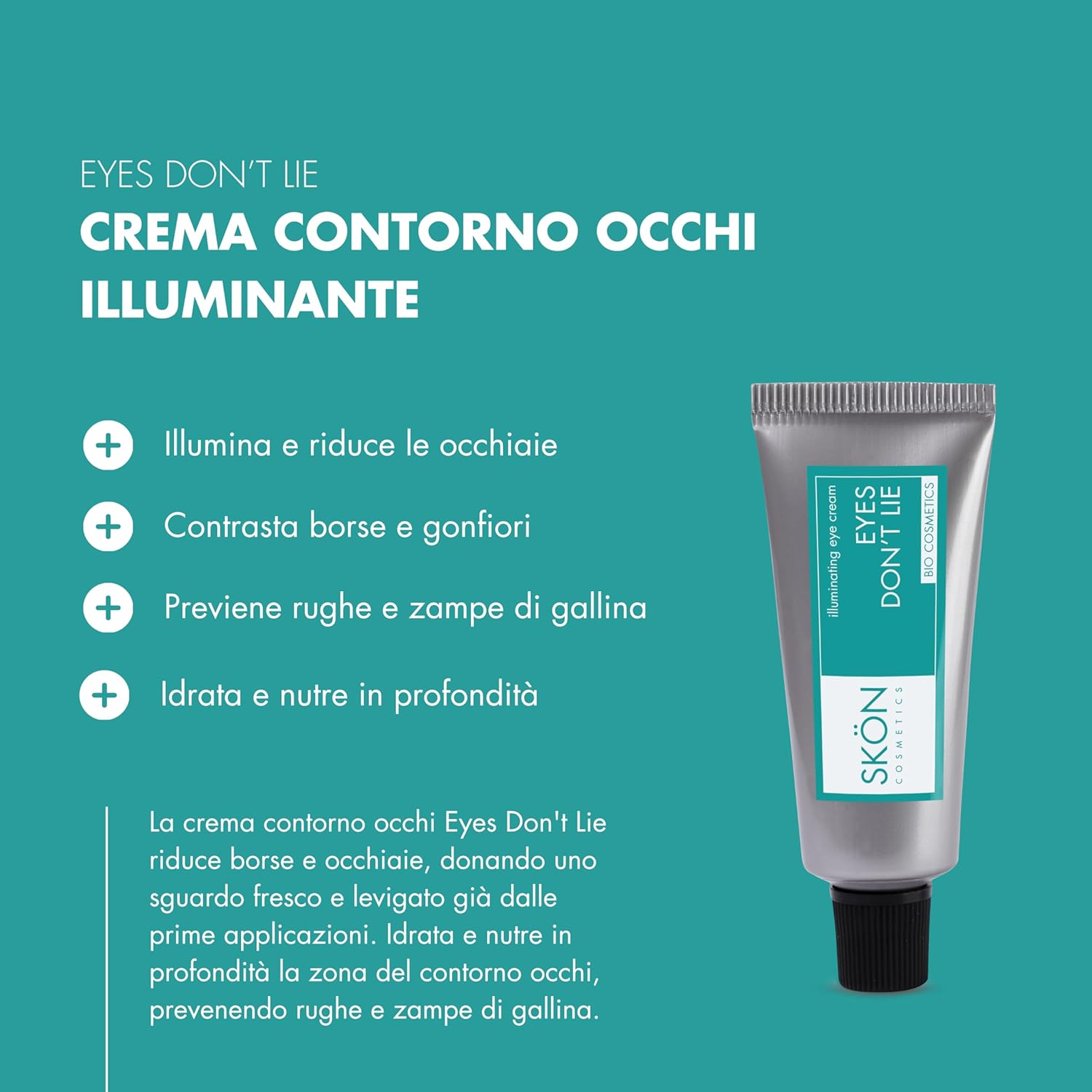 Detalle de Eyes Don't Lie: Crema Contorno Occhi Illuminante con Vitamina C, Acido Ialuronico e Olio di Argan (30 ml)