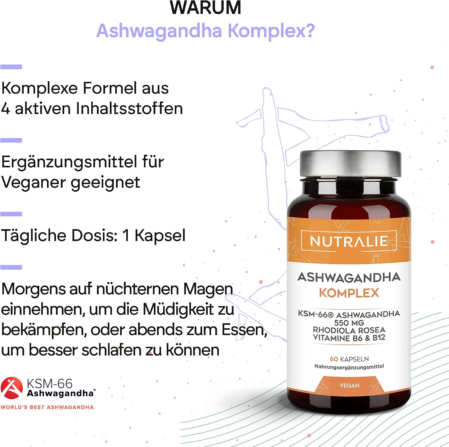 Detalle de Ashwagandha KSM-66 610mg – Rhodiola Rosea, 5% Withanolide, Vitamin B6 & B12, 60 Kapseln vegan (Nutralie)