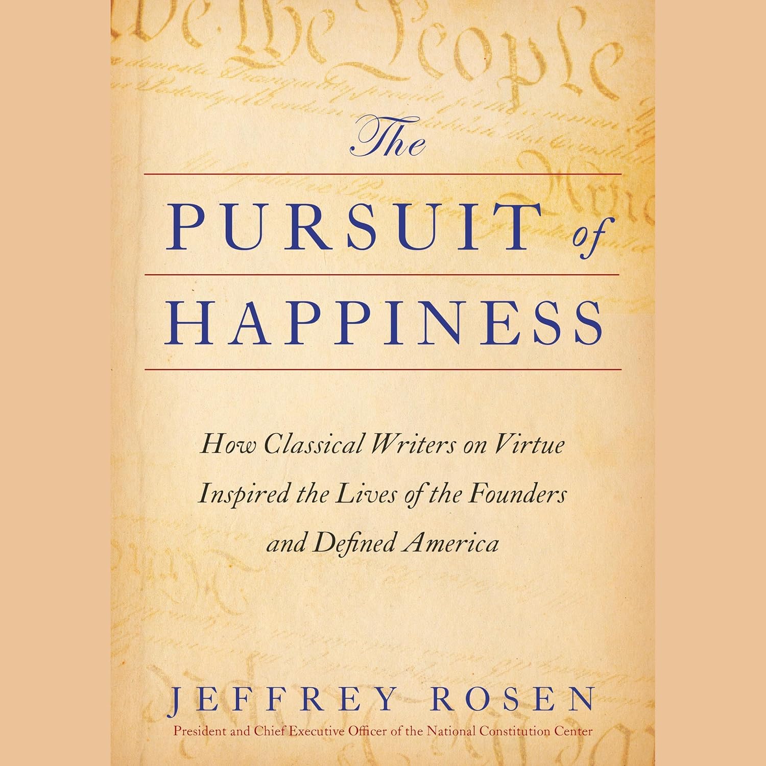 Detalle de The Pursuit of Happiness: How Classical Writers on Virtue Inspired the Lives of the Founders and Defined America — Unabridged Audiobook