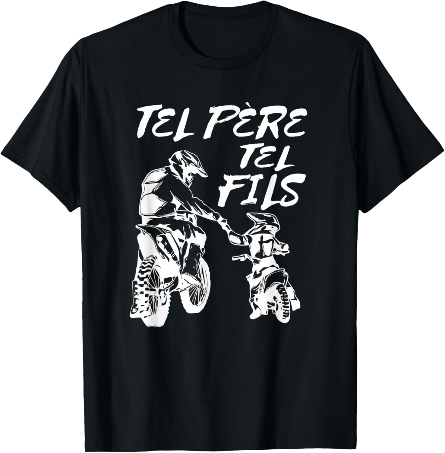 Tel Père Tel Fils Moto Cross Sport Motocycliste Présent T-Shirt