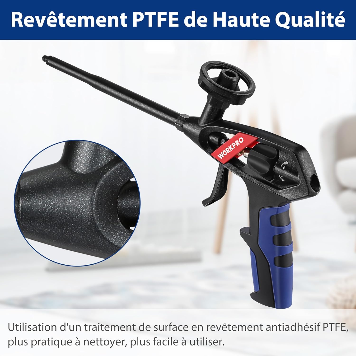 Detalle de WORKPRO Pistolet Mousse Polyurethane – Pistolet à mousse expansive à poignée à une main et sortie réglable