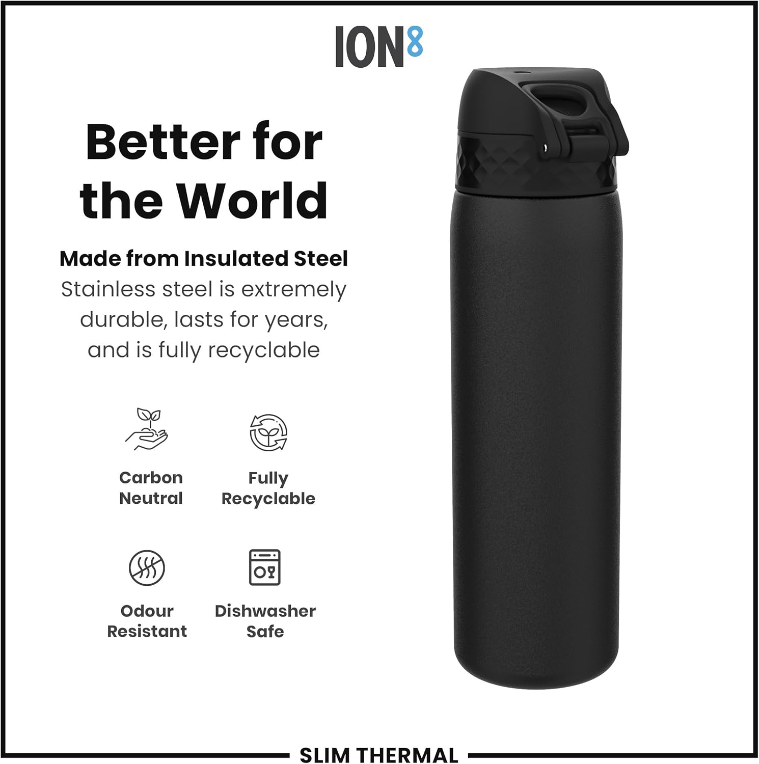 Thumbnail 4 de ION8 Vacuum Insulated Steel Water Bottle, 500 ml – Leak-Proof, Dishwasher Safe and Slim enough for cup holders