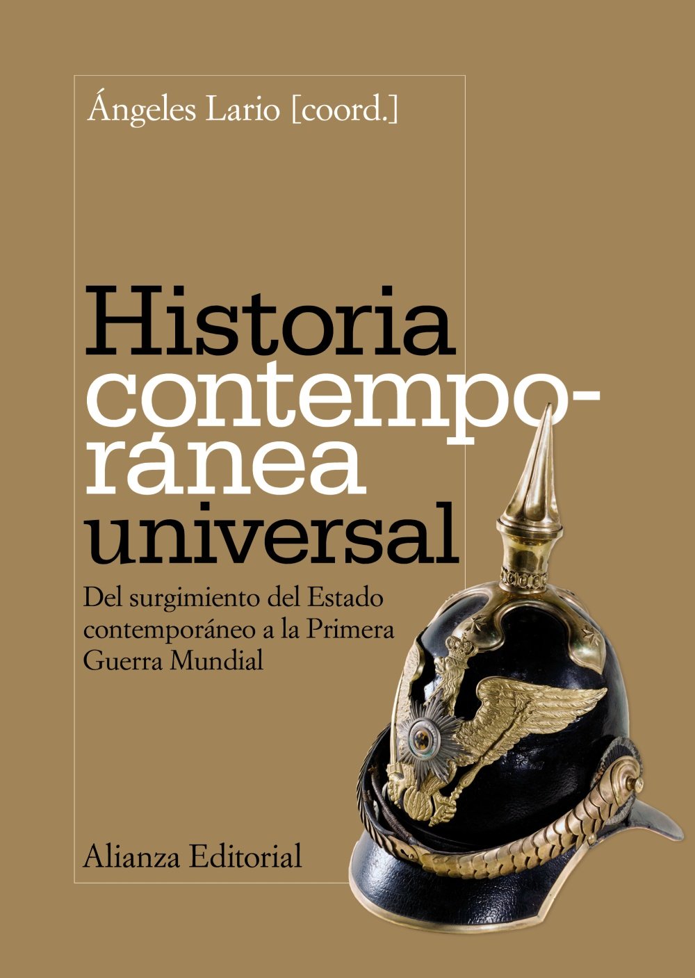 Universal Contemporary History: From the Emergence of the Contemporary State to the First World War