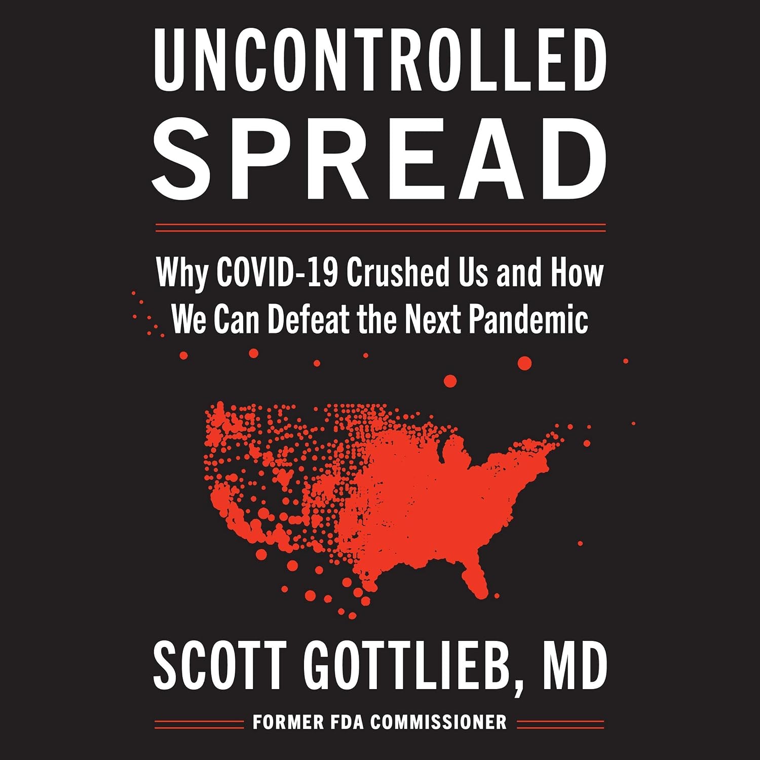 Detalle de Uncontrolled Spread: Why COVID-19 Crushed Us and How We Can Defeat the Next Pandemic — Unabridged Audiobook