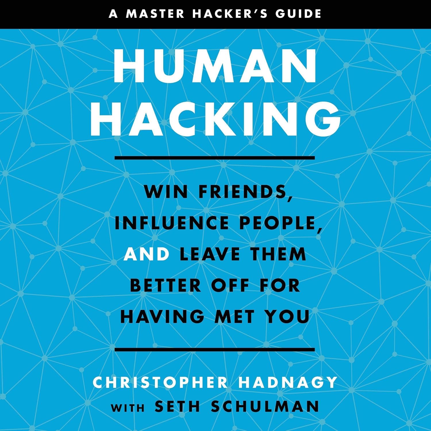 Detalle de Human Hacking: Win Friends, Influence People, and Leave Them Better Off for Having Met You Audiobook