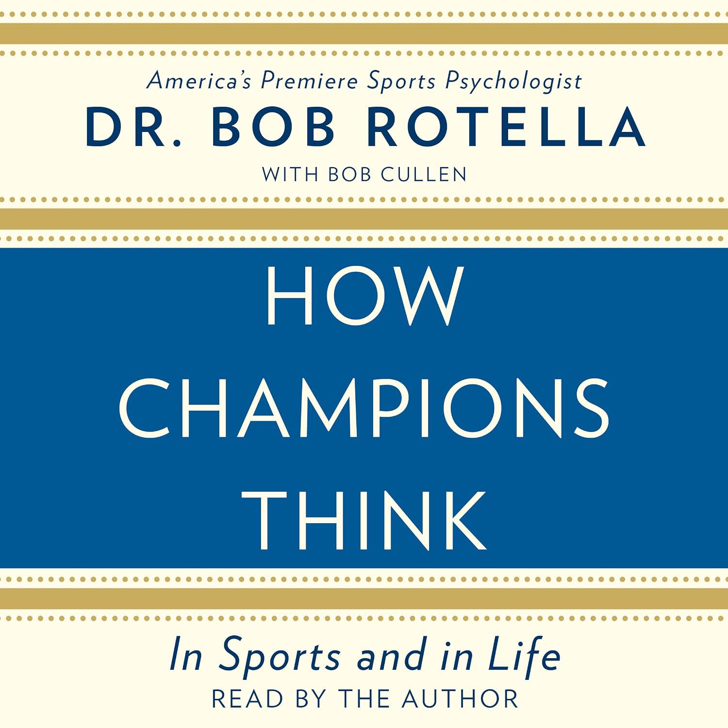 Detalle de Bob Rotella How Champions Think: In Sports and in Life Unabridged Audiobook