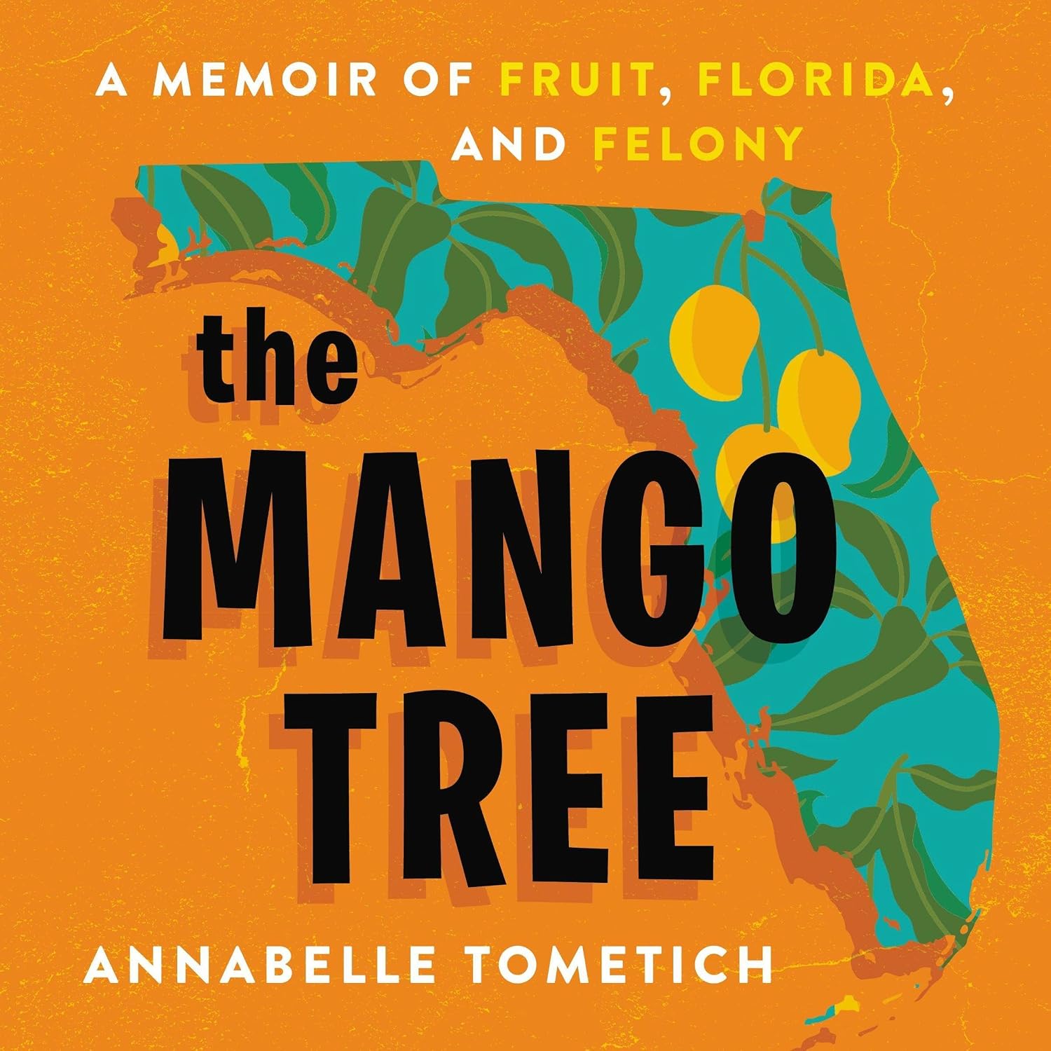 Detalle de The Mango Tree: A Memoir of Fruit, Florida, and Felony — Audiobook