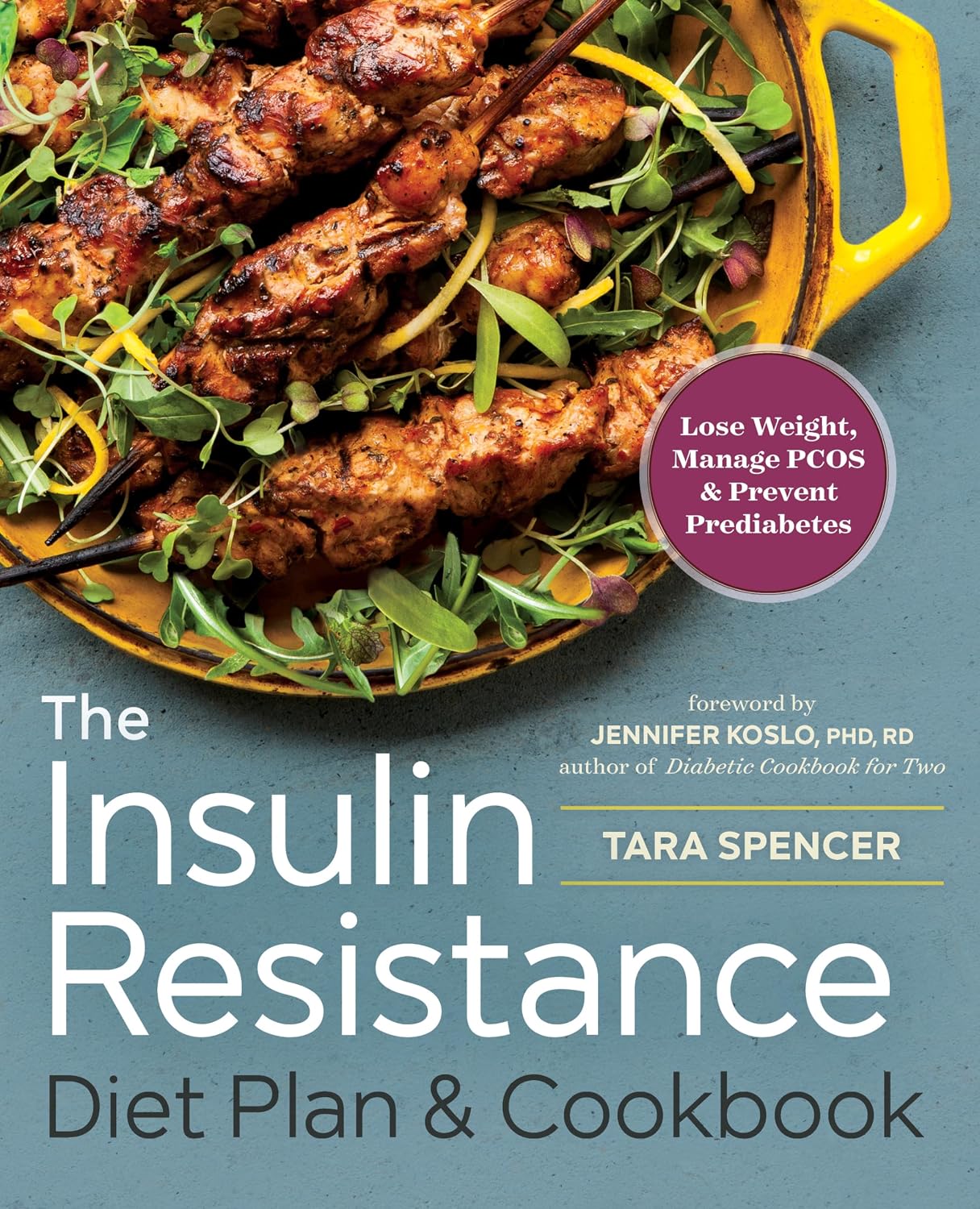 Detalle de The Insulin Resistance Diet Plan & Cookbook: Lose Weight, Manage PCOS, and Prevent Prediabetes