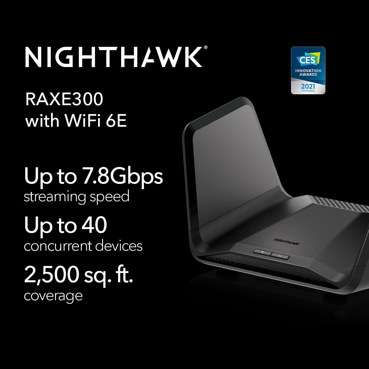Thumbnail 1 de NETGEAR Nighthawk WiFi 6E Router (RAXE300) – tri-band AXE78000 with dedicated 6 GHz