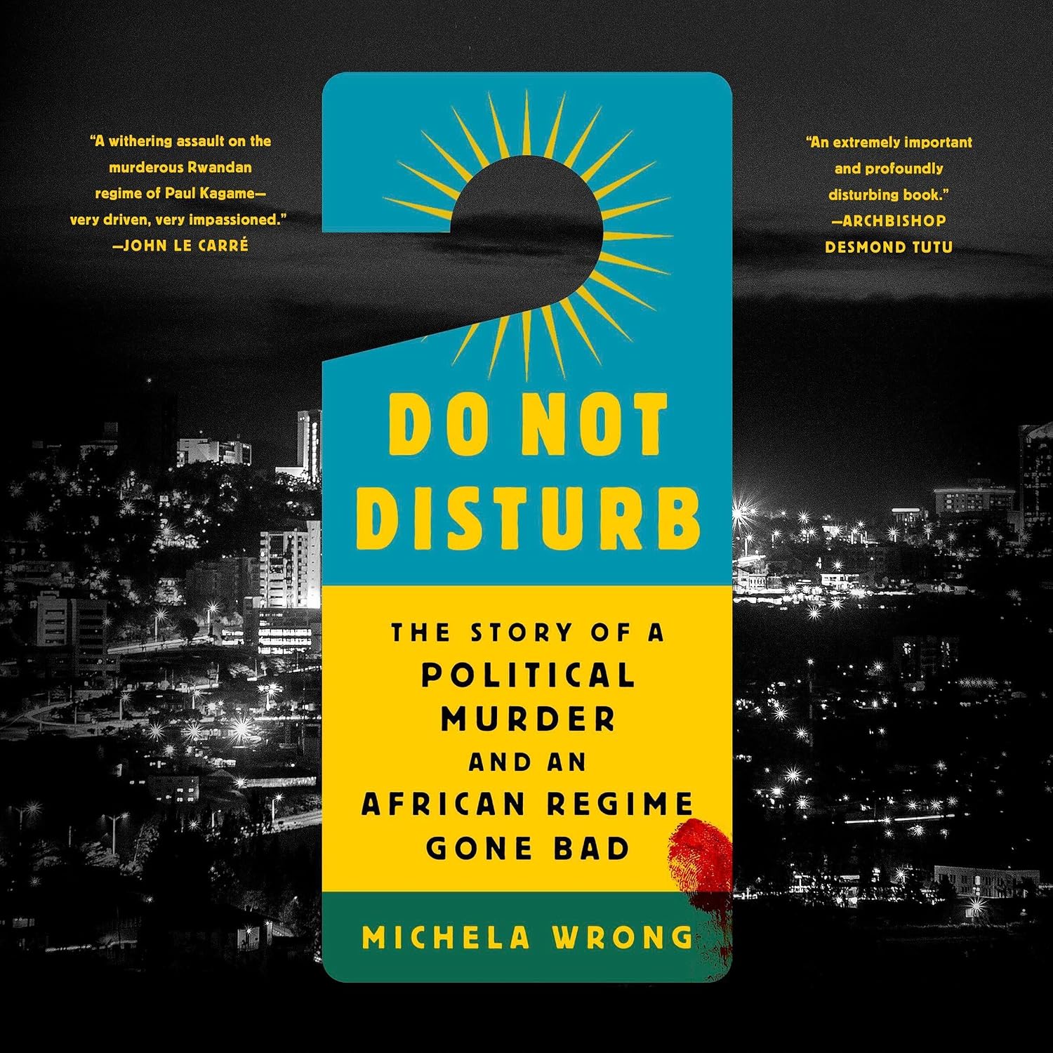PublicAffairs Do Not Disturb: The Story of a Political Murder and an African Regime Gone Bad, Unabridged Audiobook
