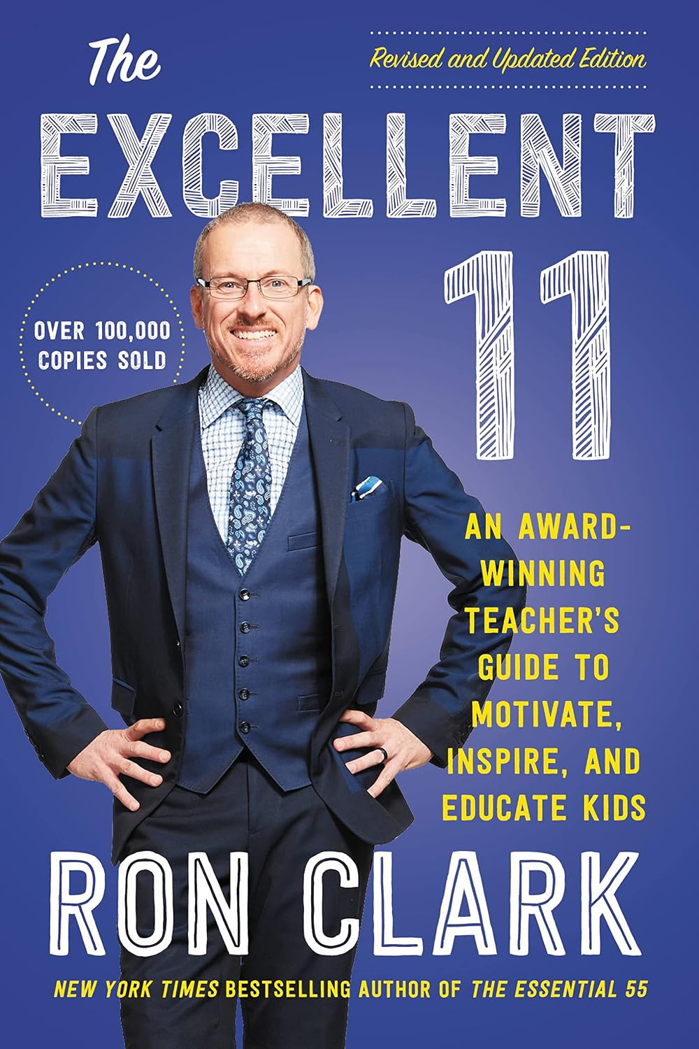 Detalle de The Excellent 11: An Award-Winning Teacher's Guide to Motivate, Inspire, and Educate Kids