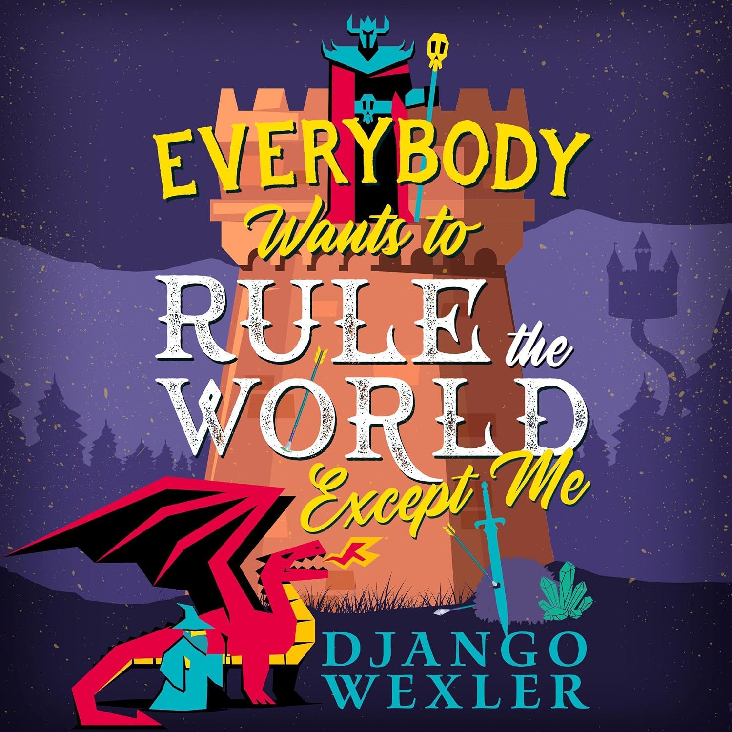 Detalle de Everybody Wants to Rule the World Except Me by Django Wexler, Unabridged Audiobook