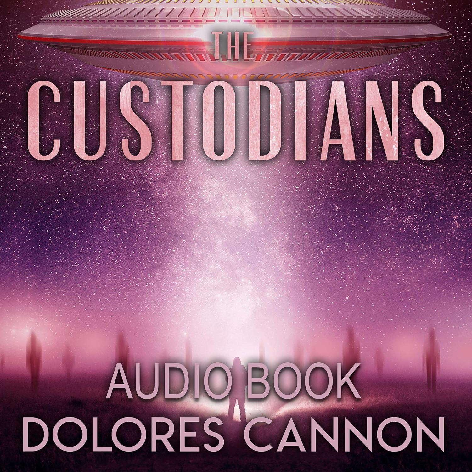 Detalle de The Custodians: Beyond Abduction by Dolores Cannon — Unabridged Audiobook