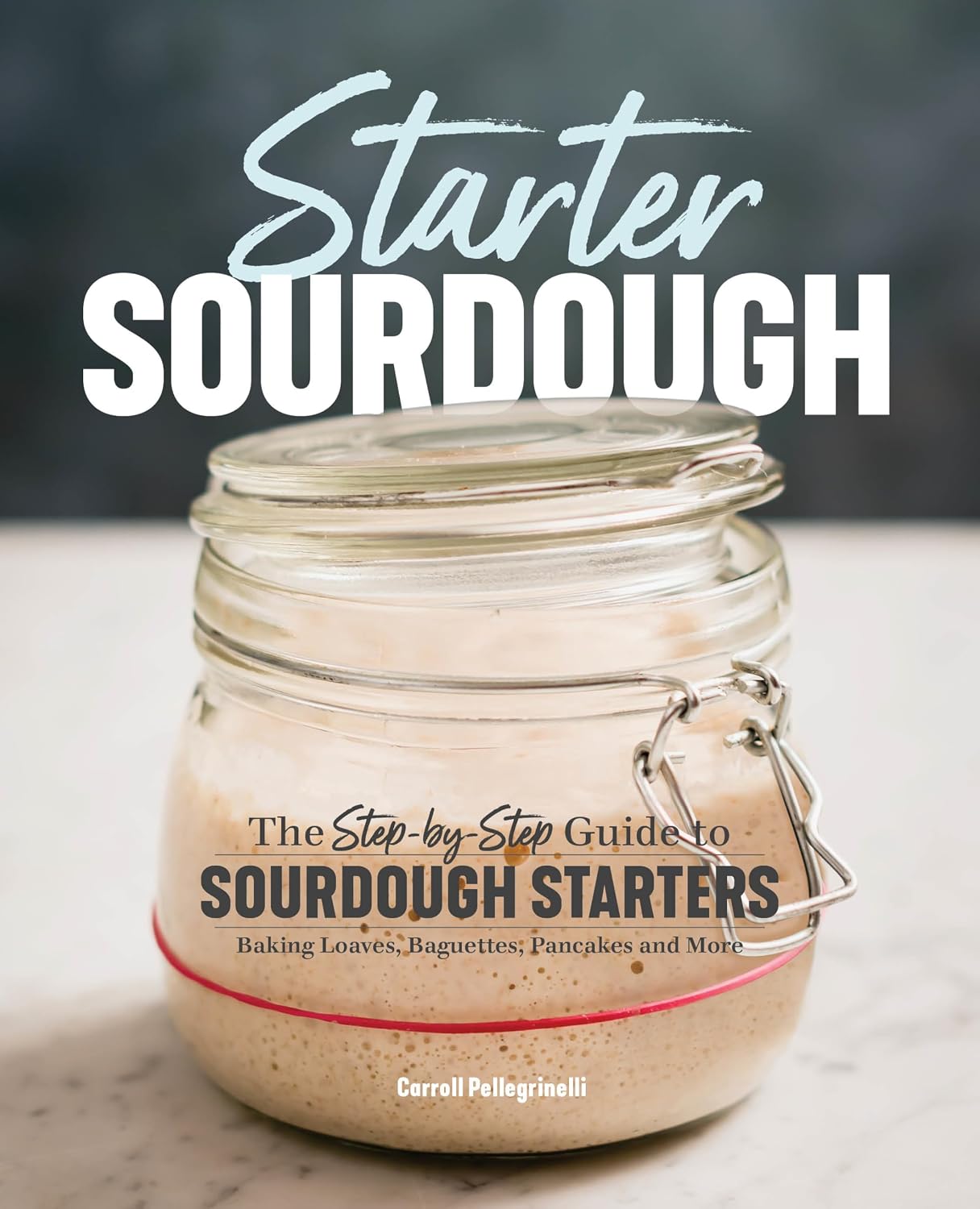Detalle de Starter Sourdough: Step-by-Step Baking Guide for Bread, Baguettes & Pancakes