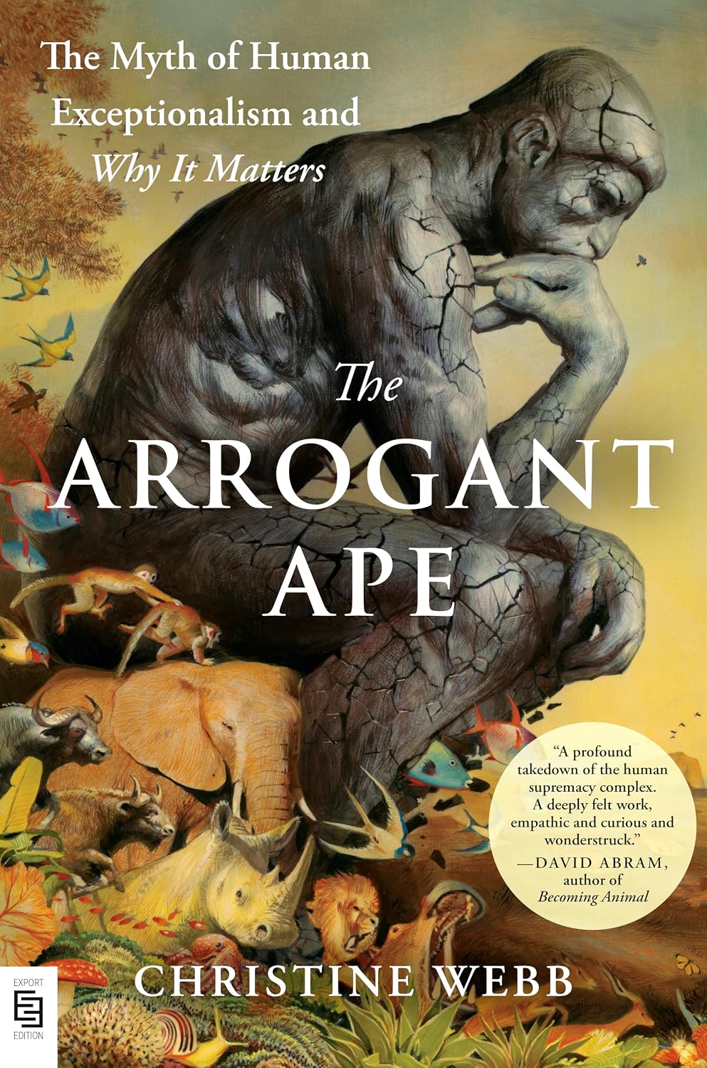 Detalle de The Arrogant Ape: The Myth of Human Exceptionalism and Why It Matters – Book