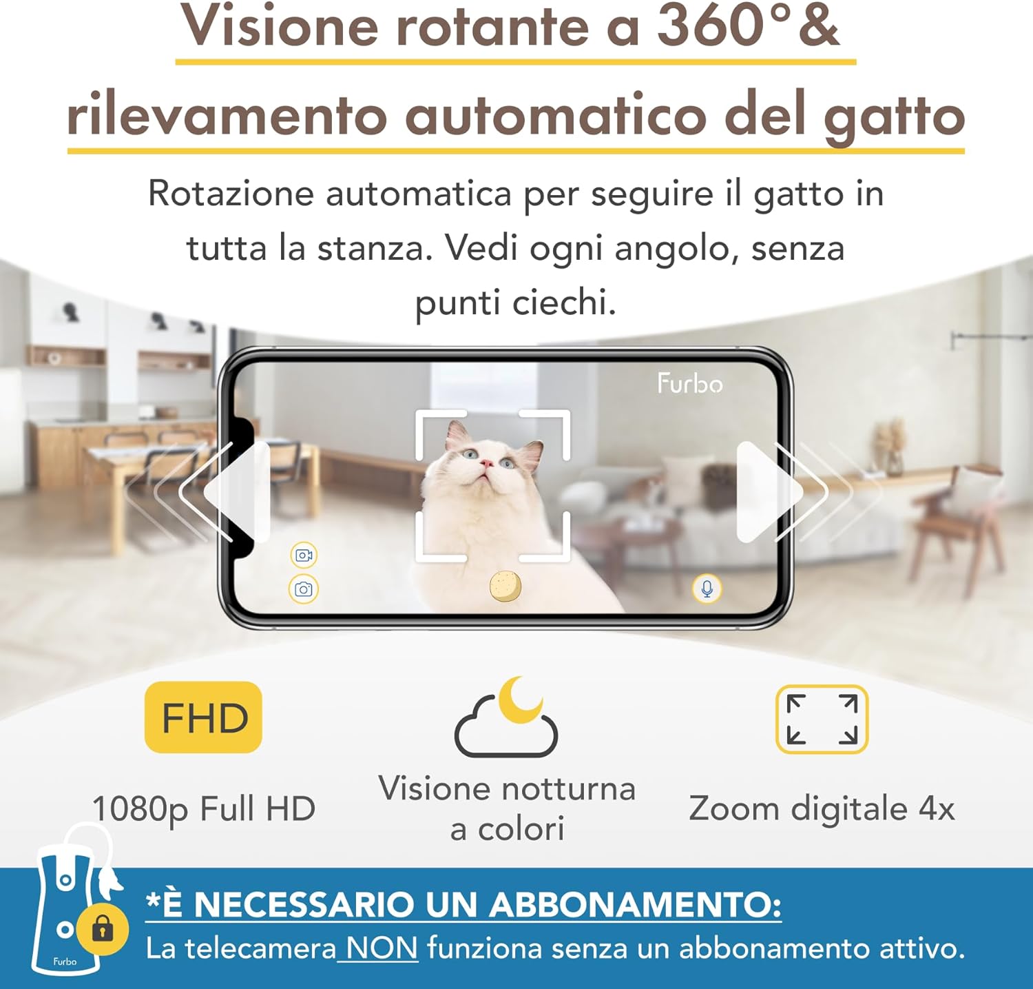 Thumbnail 1 de Furbo Videocamera 360° per gatti con Pacchetto Sicurezza Premium (abbonamento richiesto)