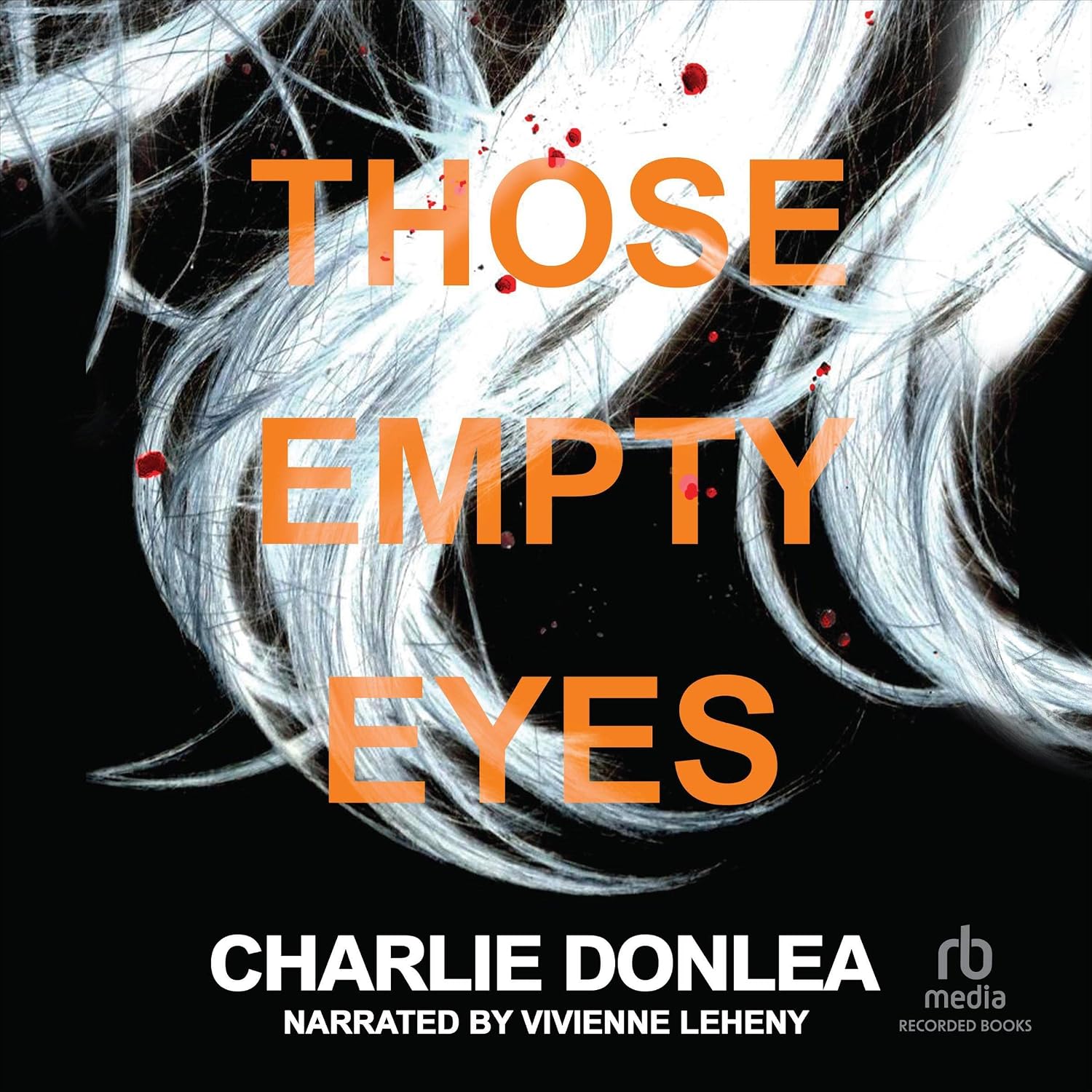 Detalle de Those Empty Eyes by Charlie Donlea — Unabridged Audiobook