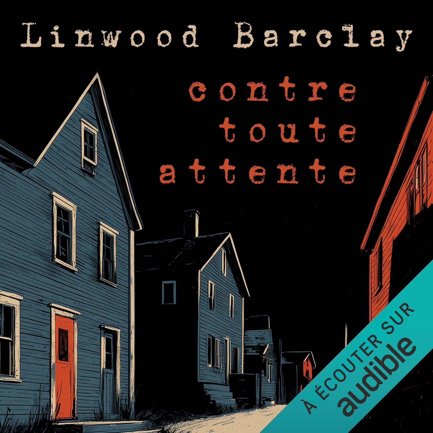 Detalle de Contre toute attente Audiobook by Linwood Barclay, Unabridged, 13 Hours 49 Minutes