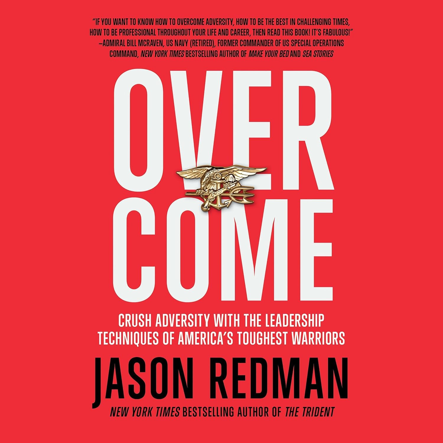 Detalle de Overcome: Crush Adversity with the Leadership Techniques of America's Toughest Warriors Audiobook