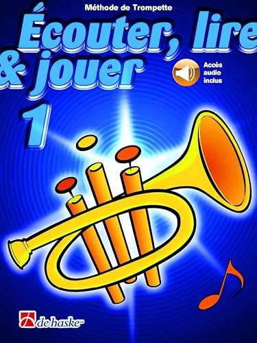 Detalle de Écouter, Lire & Jouer 1 – Méthode Trompette Débutant pour Élèves et Professeurs (De Haske)