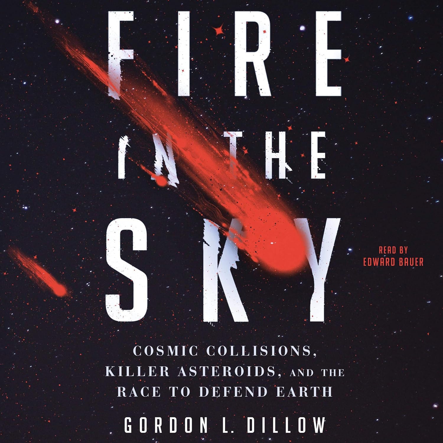 Detalle de Fire in the Sky: Cosmic Collisions, Killer Asteroids, and the Race to Defend Earth audiobook