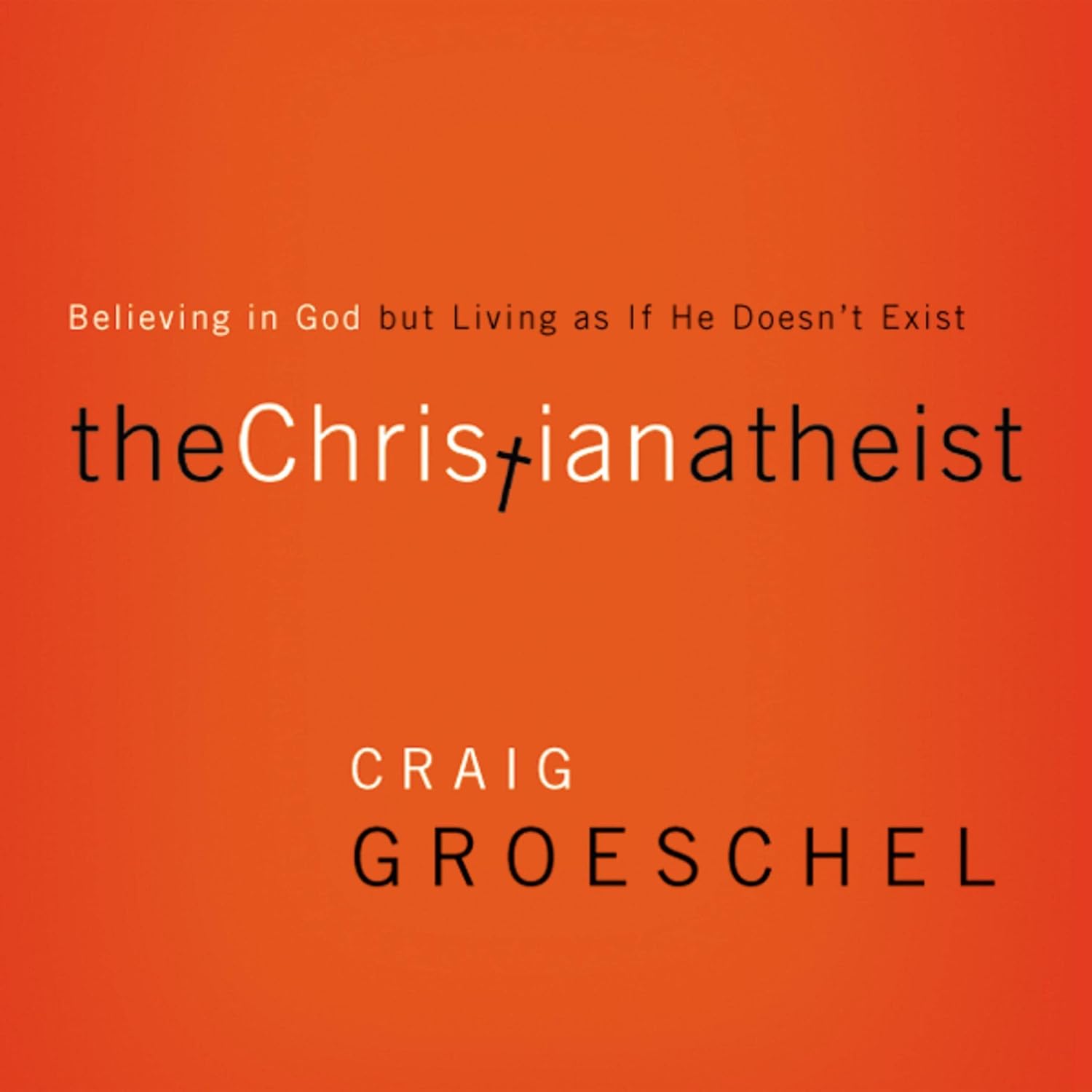 Detalle de The Christian Atheist: Unabridged Audible Audiobook by Craig Groeschel