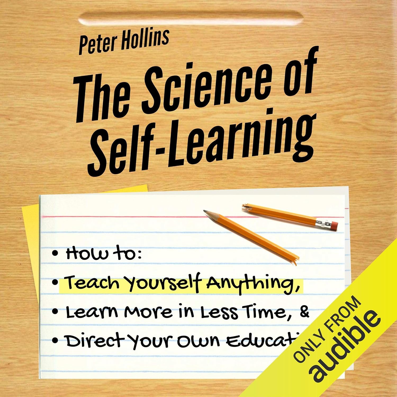 Detalle de The Science of Self-Learning: How to Teach Yourself Anything, Learn More in Less Time, and Direct Your Own Education audiobook