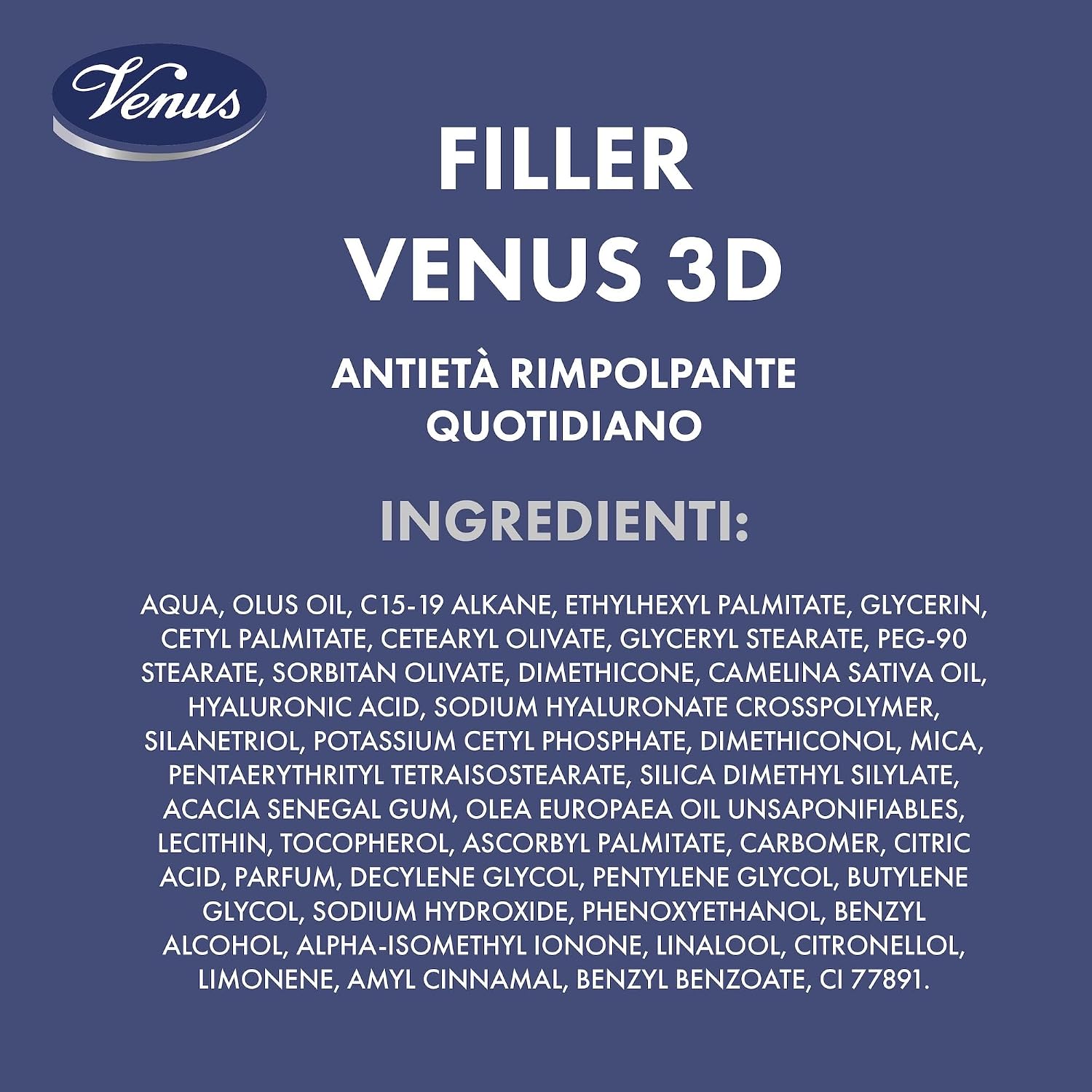 Thumbnail 3 de Venus Filler 3D Anti-Età Rimpolpante Quotidiano con Acido Ialuronico 3D, 50 ml