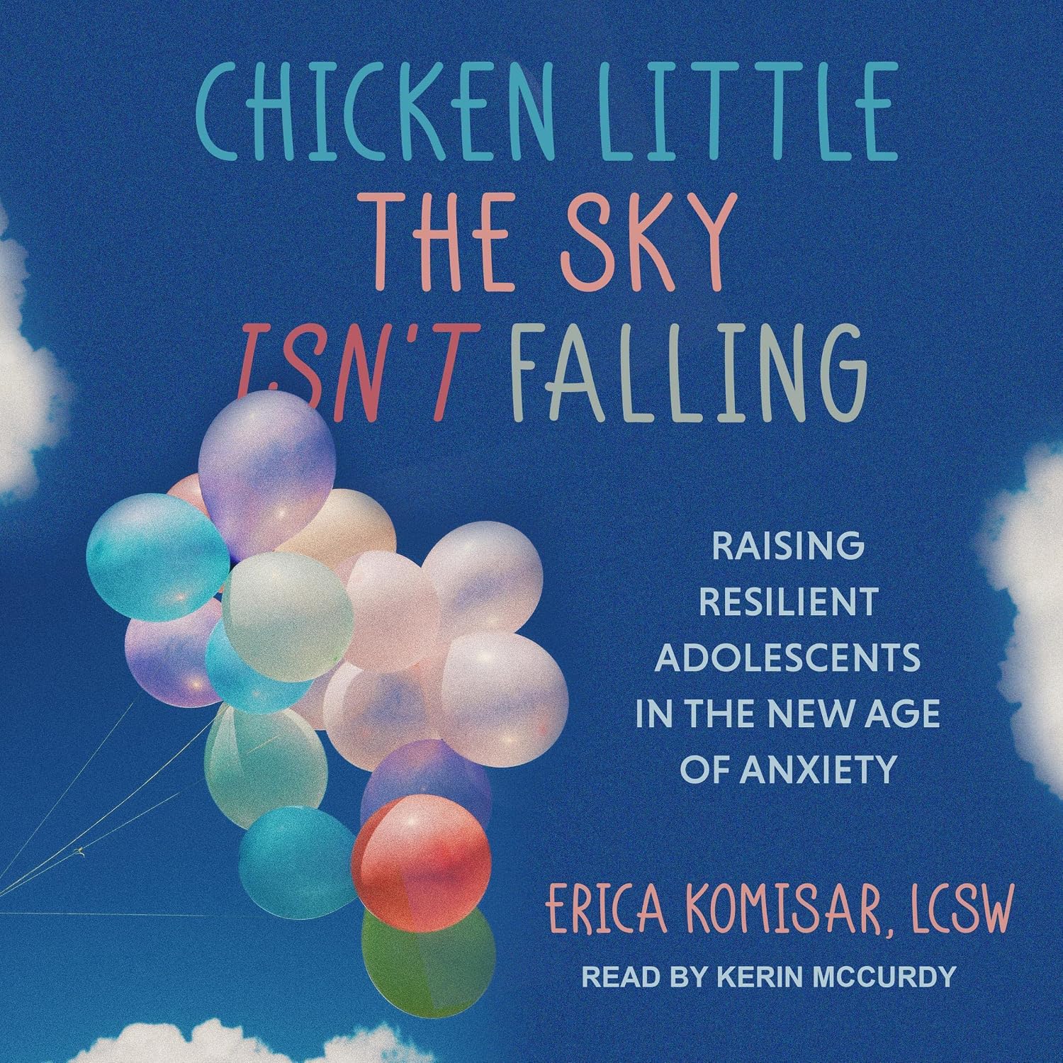 Detalle de Chicken Little the Sky Isn't Falling: Raising Resilient Adolescents audiobook