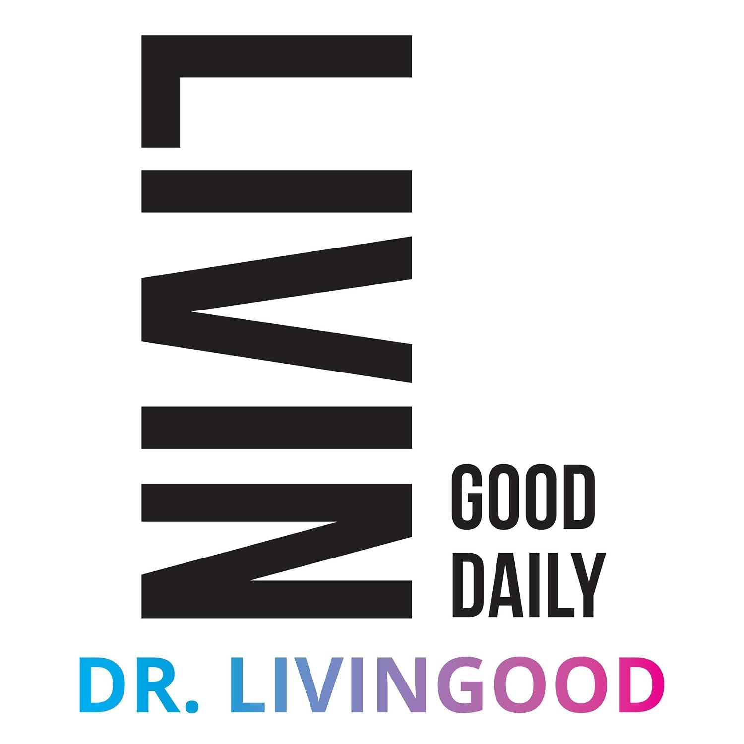Detalle de Dr. Livingood Livingood Daily: Your 21-Day Guide to Experience Real Health Audiobook