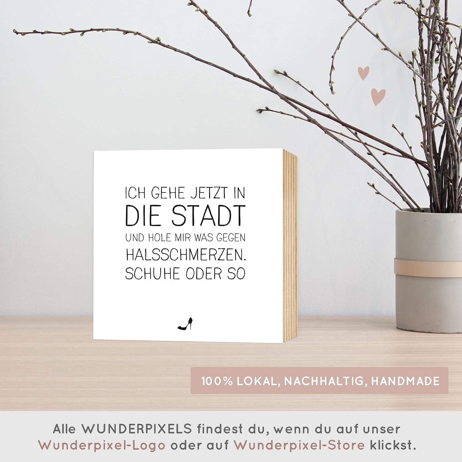 Detalle de Wunderpixel® Holzbild Was gegen Halsschmerzen – Schuhe! 15x15x2 cm zum Aufstellen/Aufhängen