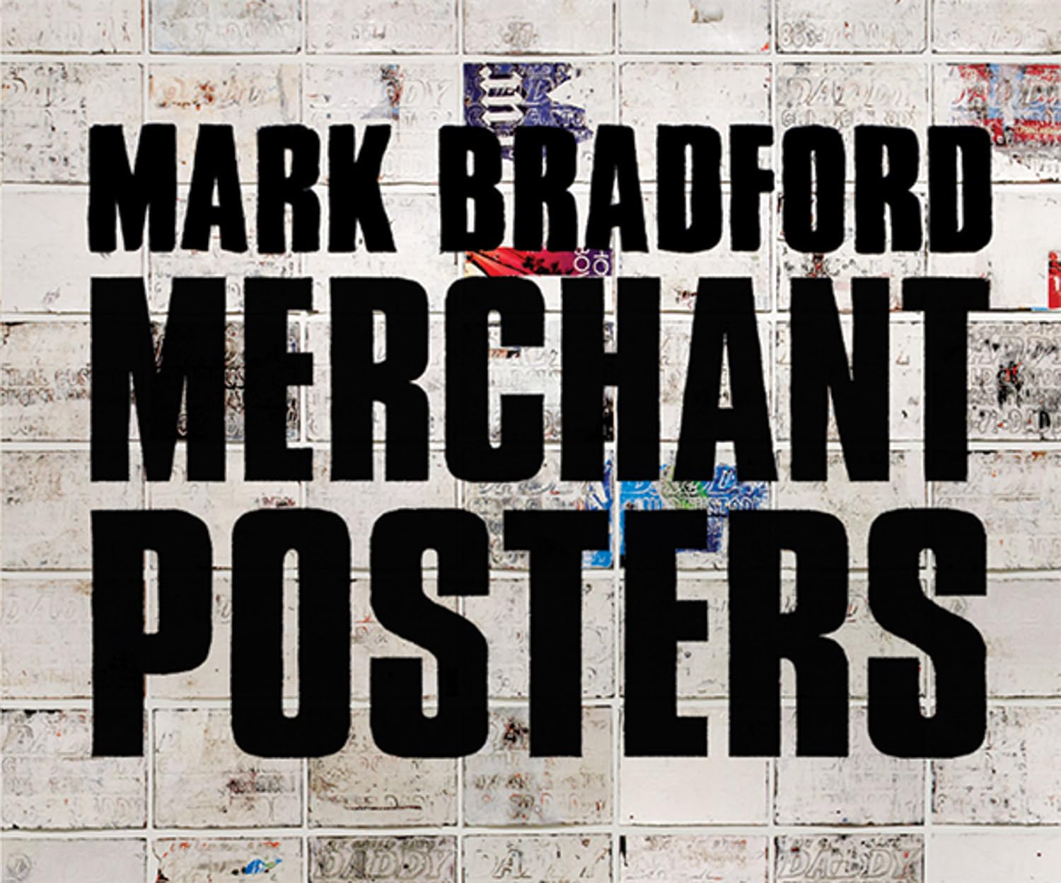 Detalle de Mark Bradford: Merchant Posters Hardcover Art Book, First Edition