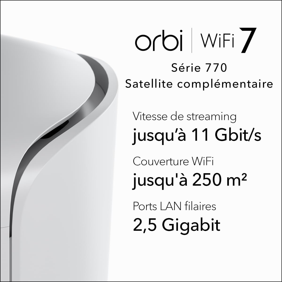 Thumbnail 1 de Satellite WiFi 7 Orbi 770 jusqu’à 11 Gbits