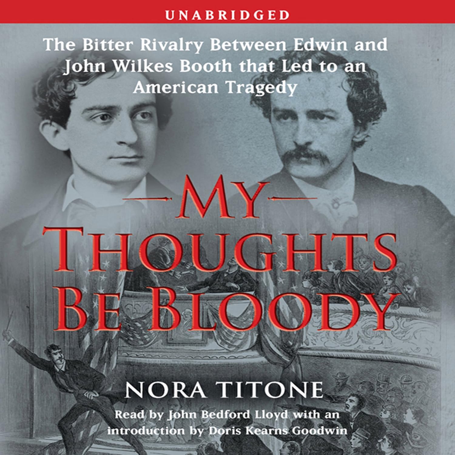 Detalle de My Thoughts Be Bloody: The Bitter Rivalry Between Edwin and John Wilkes B Audiobook