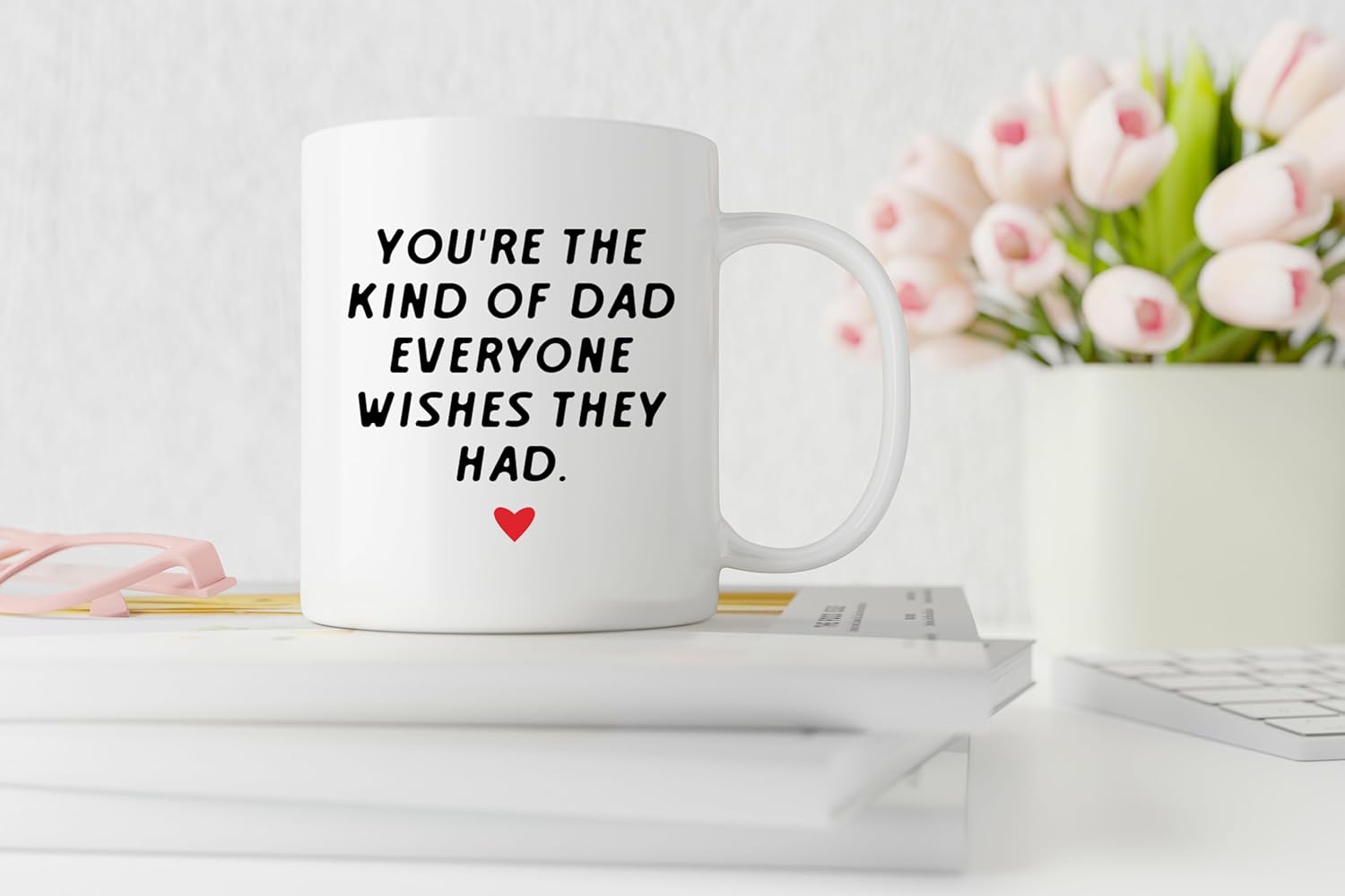 Thumbnail 1 de Pickhut You're The Kind of Dad That Everyone Wishes They Had 11oz Coffee Mug